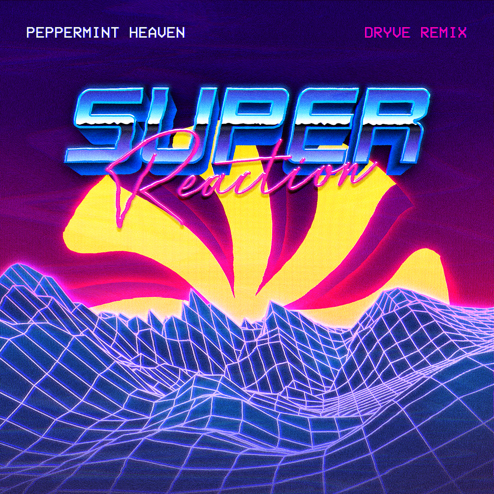 Cover art for Peppermint Heaven - Super Reaction DRYVE Remix